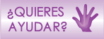 ¿Quieres Ayudar?